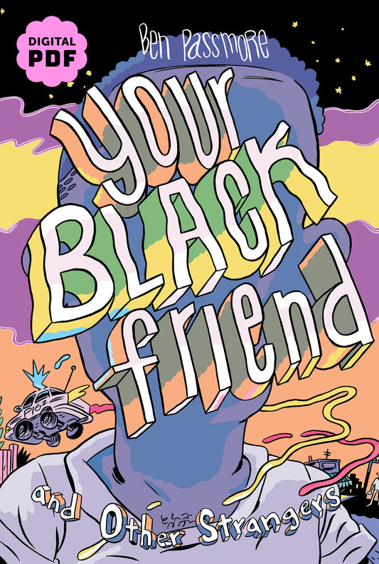 PDF Download: Your Black Friend and Other Strangers by Ben Passmore