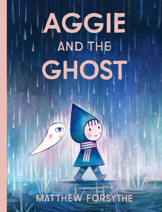 Aggie and the Ghost By Matthew Forsythe