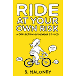 Ride At Your Own Risk by Sarah Maloney