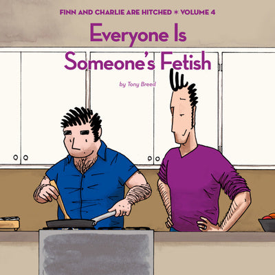 Everyone is Someone's Fetish by Tony Breed