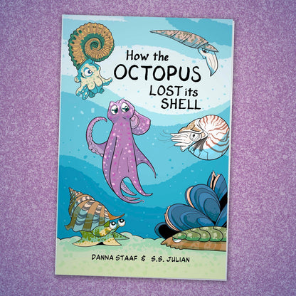 How the Octopus Lost its Shell by Danna Staaf S.S. Julian