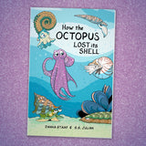 How the Octopus Lost its Shell by Danna Staaf S.S. Julian