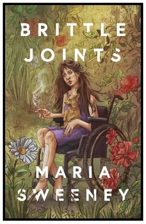 Brittle Joints Maria Sweeney