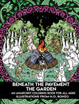 Beneath the Pavement the Garden: An Anarchist Coloring Book for All Ages