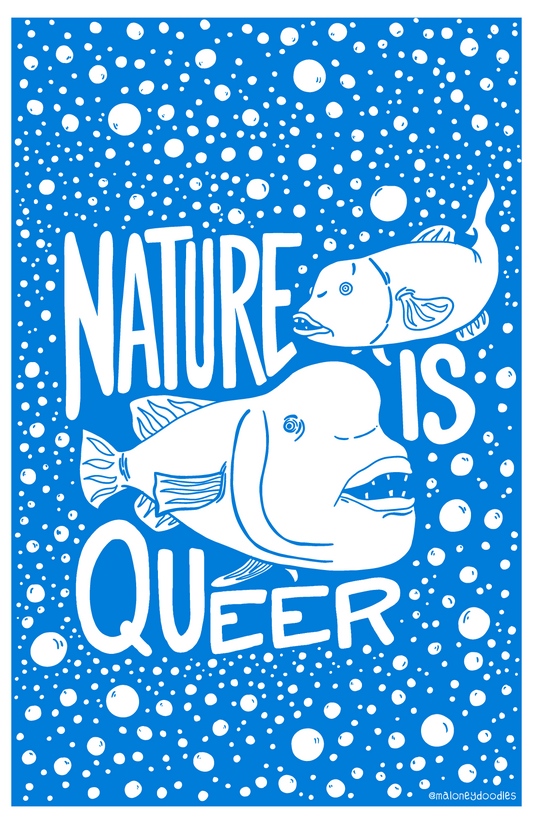 Fundraiser Print: Nature is Queer by Sarah Maloney