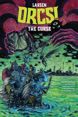 ORCS! The Curse by Christine Larsen