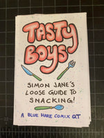 TASTY BOYS: A LOOSE GUIDE TO SNACKING by Simon Jane