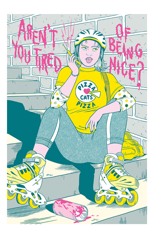 Print: Tired of Being Nice  by Jenn Woodall
