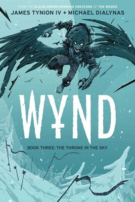 WYND Book Three: The Throne in The Sky by James Tynion and Michael Dialynas
