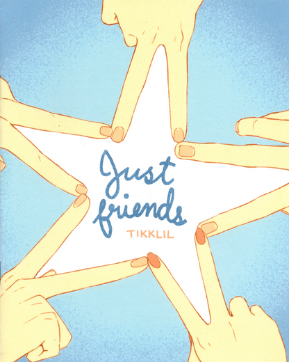 Just Friends by Tikklil