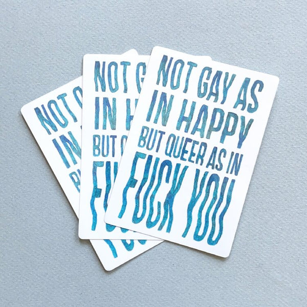 Sticker: Not Gay As In Happy by Lauren Denitzio