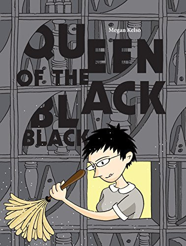 Queen of the Black Black by Megan Kelso