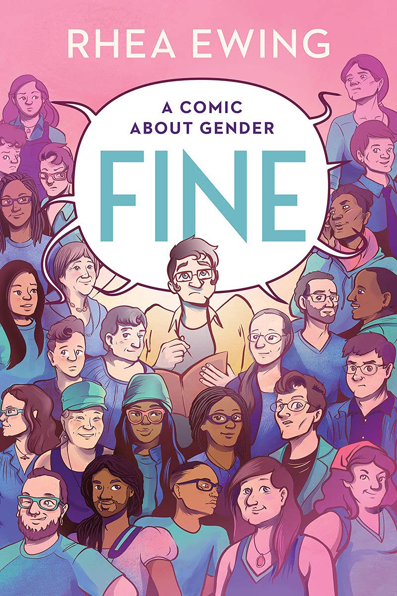 Fine: A Comic About Gender by Rhea Ewing