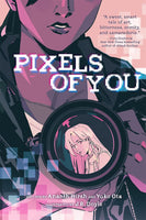 Pixels of You by Ananth Hirsh, Yuko Ota, and J.R. Doyle