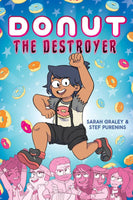 Donut The Destroyer by Sarah Graley and Stef Purenins