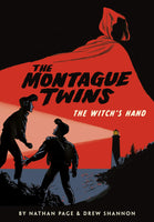 The Montague Twins: The Witch's Hand by Nathan Page and Drew Shannon