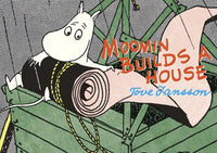 Moomin Builds A House by Tove Jansson