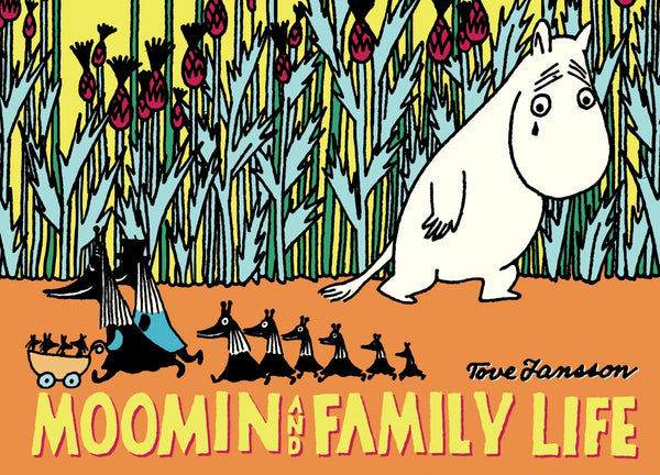 Moomin and Family Life by Tove Jansson