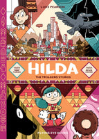 Hilda: The Trolberg Stories by Luke Pearson