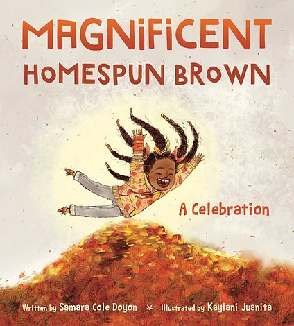 Magnificent Homespun Brown by Samara Cole Doyon and Kaylani Juanita