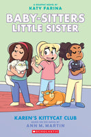 Baby-Sitter's Little Sister: Karen's Kittycat Club by Katy Farina and Ann M. Martin