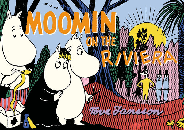 Moomin on the Riviera by Tove Jansson