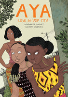 Aya: Love in Yop City by Marguerite Abouet & Clément Oubrerie