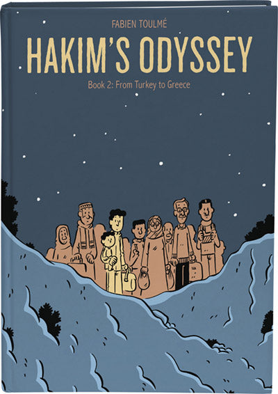 Hakim's Odyssey Book 2: From Turkey to Greece by Fabien Toulmé, translated by Hannah Chute