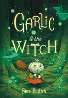 Garlic and the Witch by Bree Paulson
