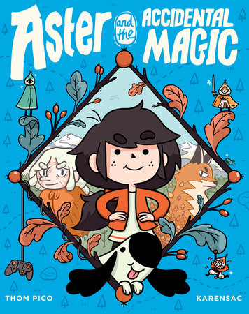 Aster and the Accidental Magic by Thom Pico and Karensac