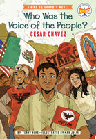 Who Was the Voice of the People?: Cesar Chavez by Terry Blas and Mar Julia