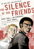 The Silence of Our Friends by  Mark Long, Jim Demonakos, and Nate Powell