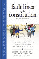 Fault Lines in the Constitution by Cynthia Levinson and Sanford Levinson; illustrated by Ally Shwed