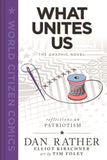 What Unites Us: The Graphic Novel by Dan Rather, Elliot Kirschner and Tim Foley