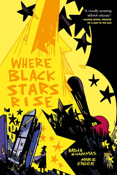 Where Black Stars Rise by Nadia Shammas and Marie Enger