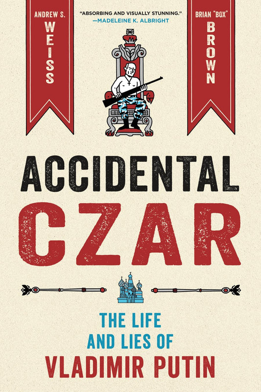 Accidental Czar by Andrew S. Weiss & Brian "Box" Brown