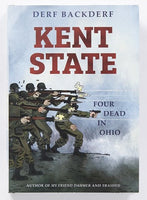 Kent State: Four Dead in Ohio by Derf Backderf
