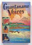Guantanamo Voices: True Accounts from the World's Most Infamous Prison by Sarah Mirk