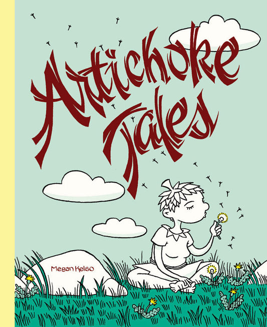 Artichoke Tales by Megan Kelso