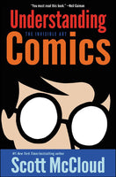 Understanding Comics: The Invisible Art By Scott McCloud