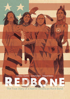 Redbone: The True Story of a Native American Rock Band By Christian Staebler and Sonia Paoloni Illustrated by Thibault Balahy