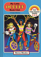 My Little Occult Book Club: A Creepy Collection by Steven Rhodes