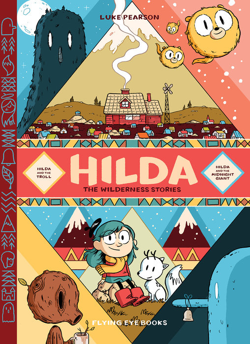 Hilda: The Wilderness Stories Collection by Luke Pearson