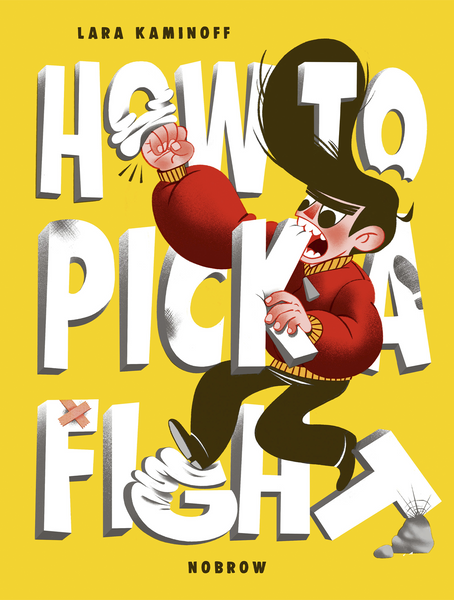 How to Pick A Fight by Lara Kaminoff