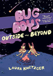 Bug Boys Outside and Beyond by Laura Knetzger