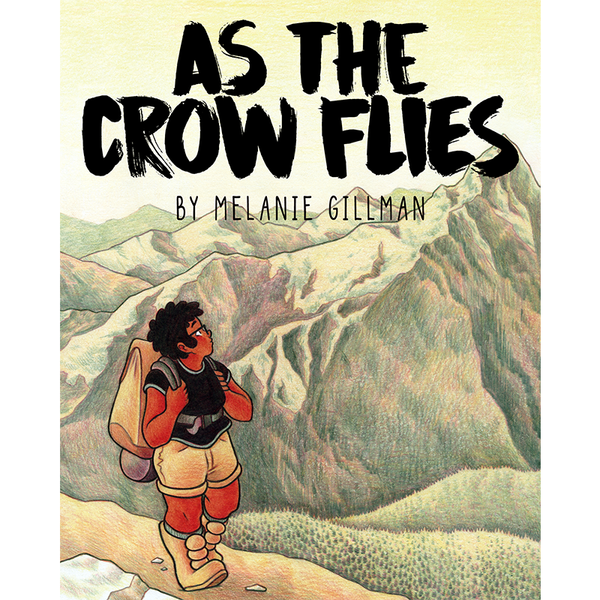 As The Crow Flies by Melanie Gillman
