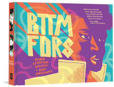BTTM FDRS by Ezra Claytan Daniels & Ben Passmore