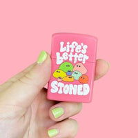 Life's Better Stoned Refillable Lighter by The Peach Fuzz