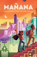Mañana: Latinx Comics From The 25th Century, English Edition