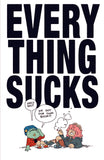 Everything Sucks #1 by Michael Sweater
